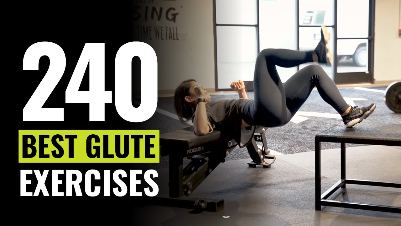 240 Of The Best Glute Building Exercises To Upgrade Your Booty