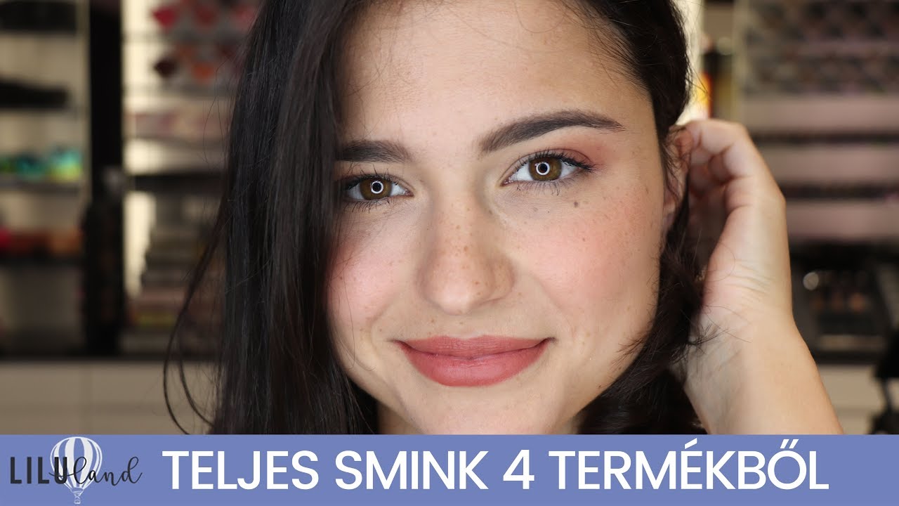 TELJES SMINK 4 TERM&Eacute;KBŐL? &Iacute;GY CSIN&Aacute;LD! 💄👌 | LILULAND