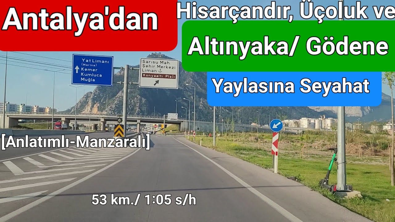 Antalya Konyaaltı Hurma'dan, Hisarçandır, Üçoluk ve Altınyaka/ Gödene'ye Seyahat [Anlatımlı]
