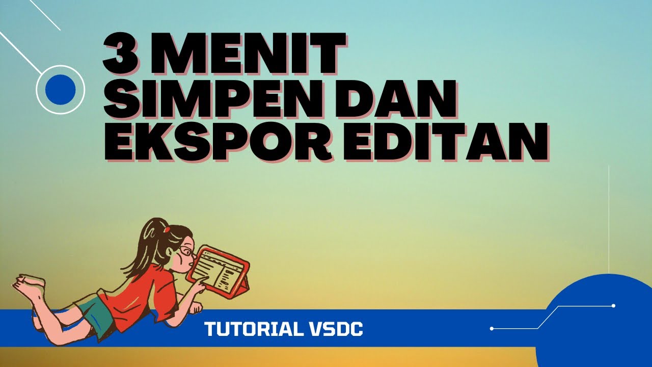 Cara Simpan dan Ekspor Project Editing Video di VSDC Video Editor