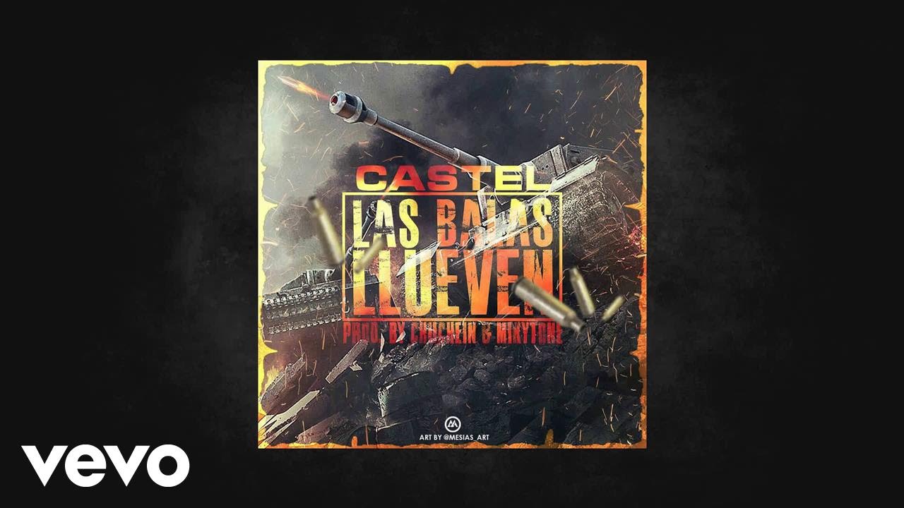 Castel - Balas Llueven (AUDIO)