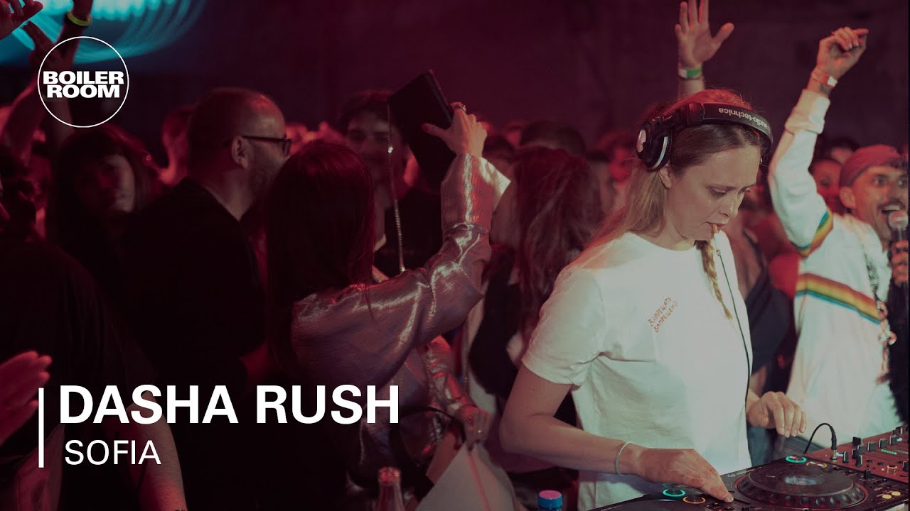 Dasha Rush | Boiler Room x ФАЗА Sofia