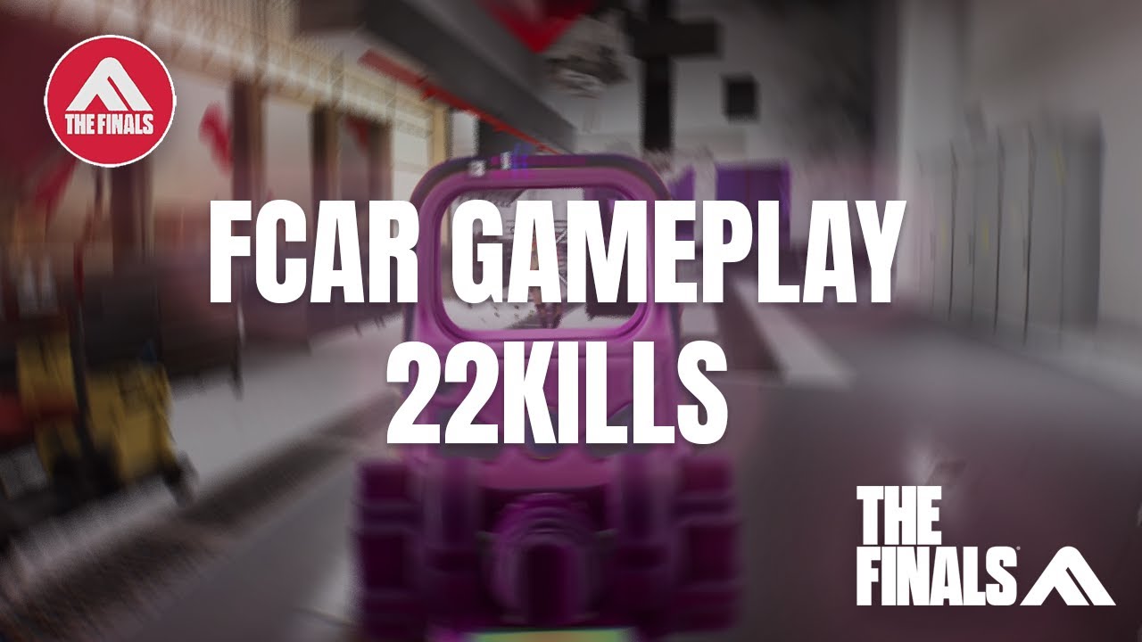 INSANE 22 KILLS with FCAR l THE FINALS
