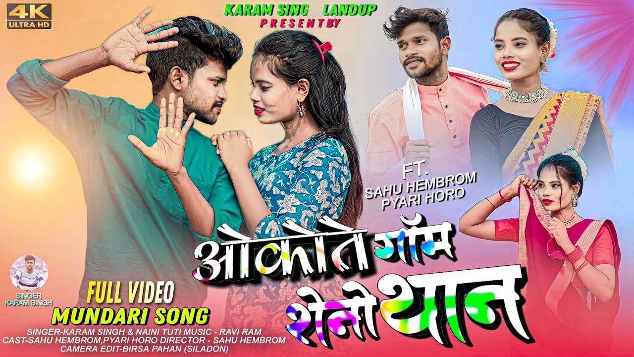 NEW MUNDARI VIDEO | OKOTE GOM SHENO TAN | SINGER - KARAM SINGH & NAINI TUTI | KARAMSINGHLANDUP