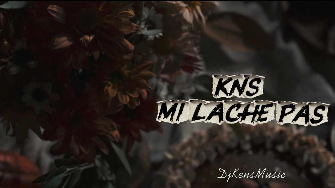 KNS - Mi Lache Pas (DjKensMusic) 