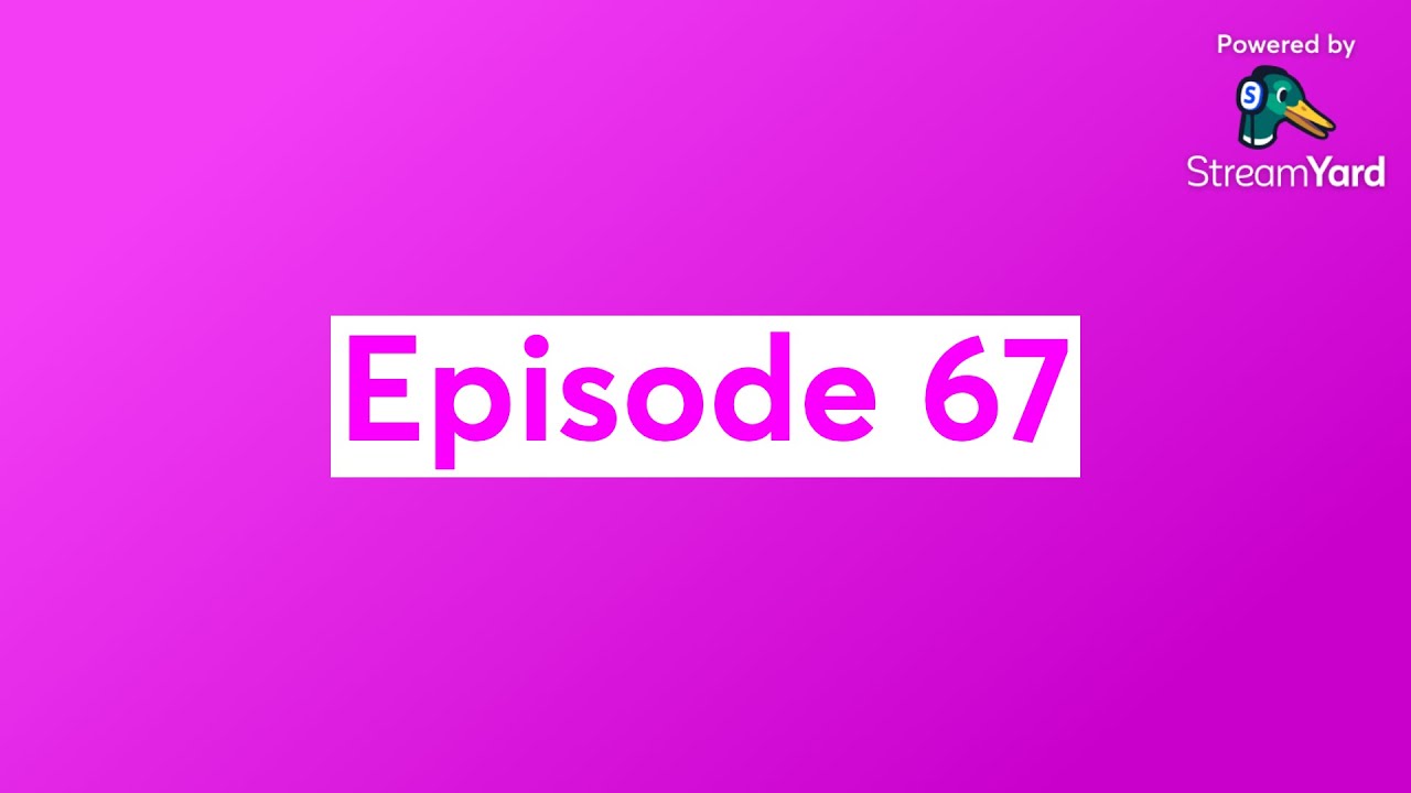 Episode 67