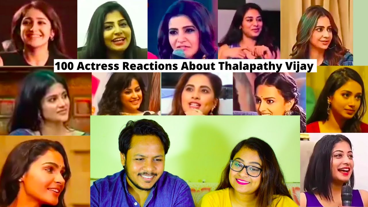 100 Actress Reactions About Thalapathy Vijay | 
