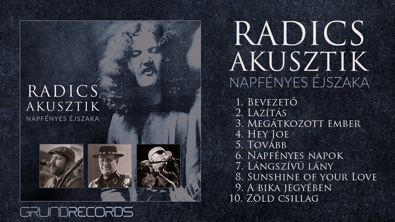 Radics Akusztik: Napfényes éjszaka (Teljes album) - 2019.