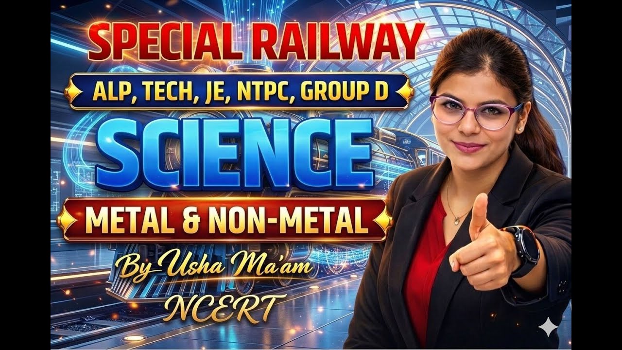🚆 RRB Science | Metal & Non-Metal NCERT Line-to-Line | Railway ALP, NTPC, Group-D, JE 2026 | By Ush