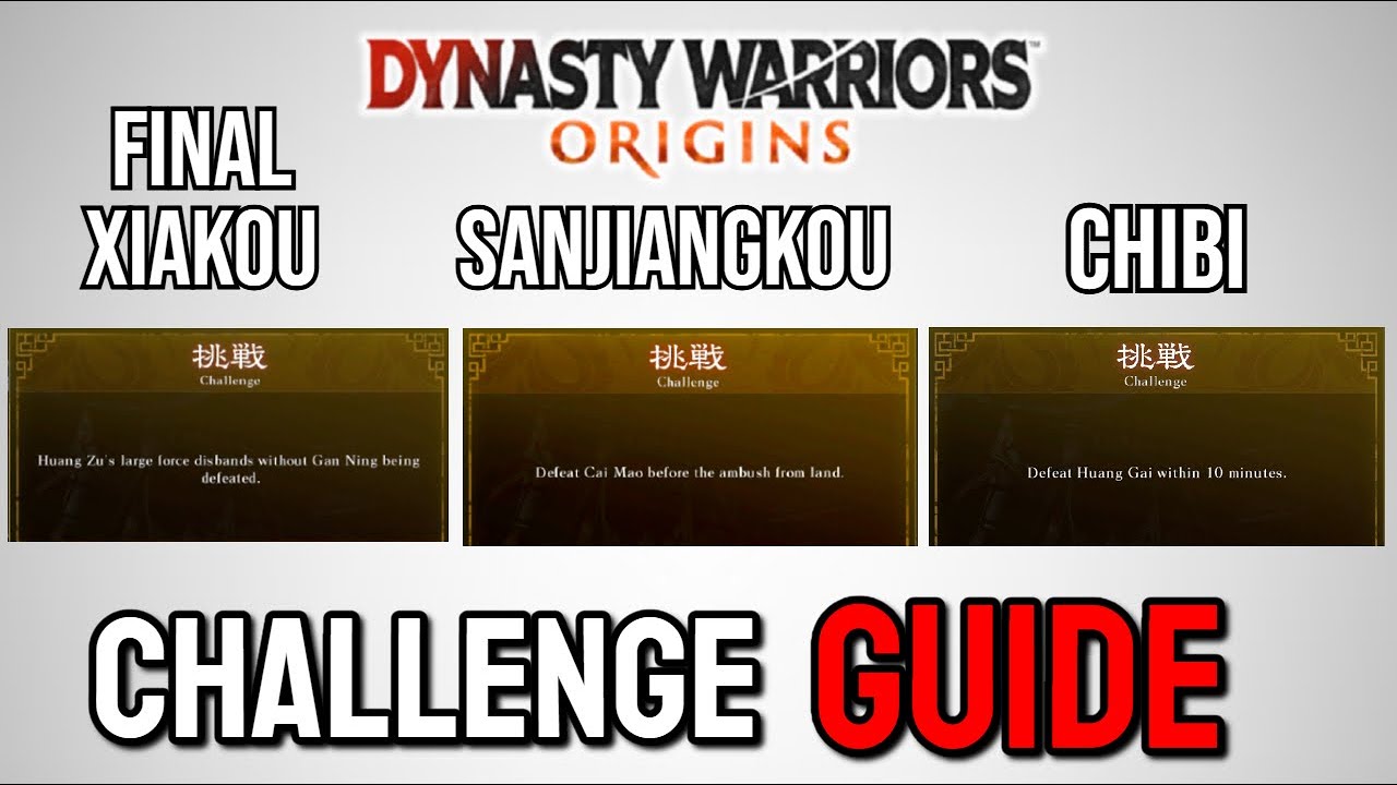DW Origins Ultimate Warrior Challenge Guide - Xiakou (Final), Sanjiangkou, Chibi (Sun)