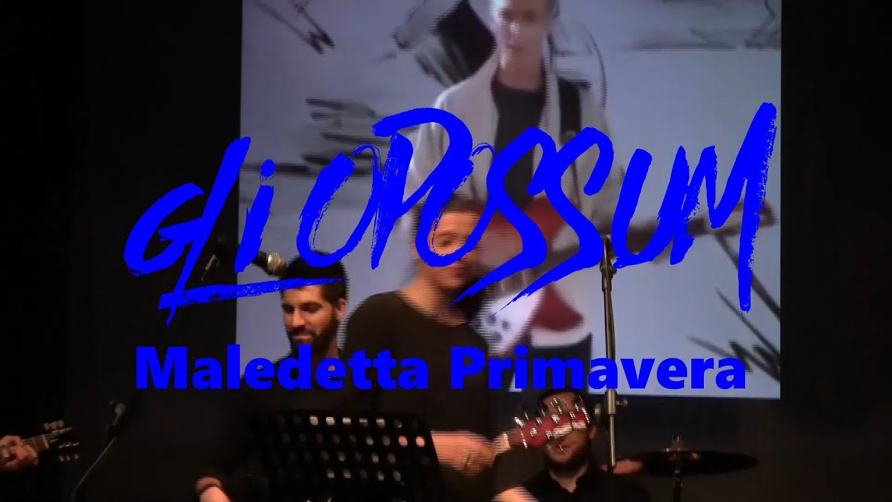 Maledetta Primavera - Loretta Goggi (Cover - Live) - Gli Opossum