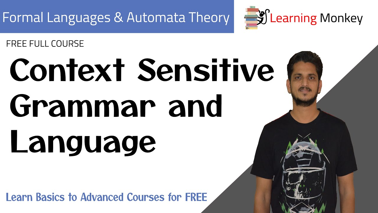 Context Sensitive Grammar and Language || Lesson 79 || Finite Automata || Learning Monkey ||