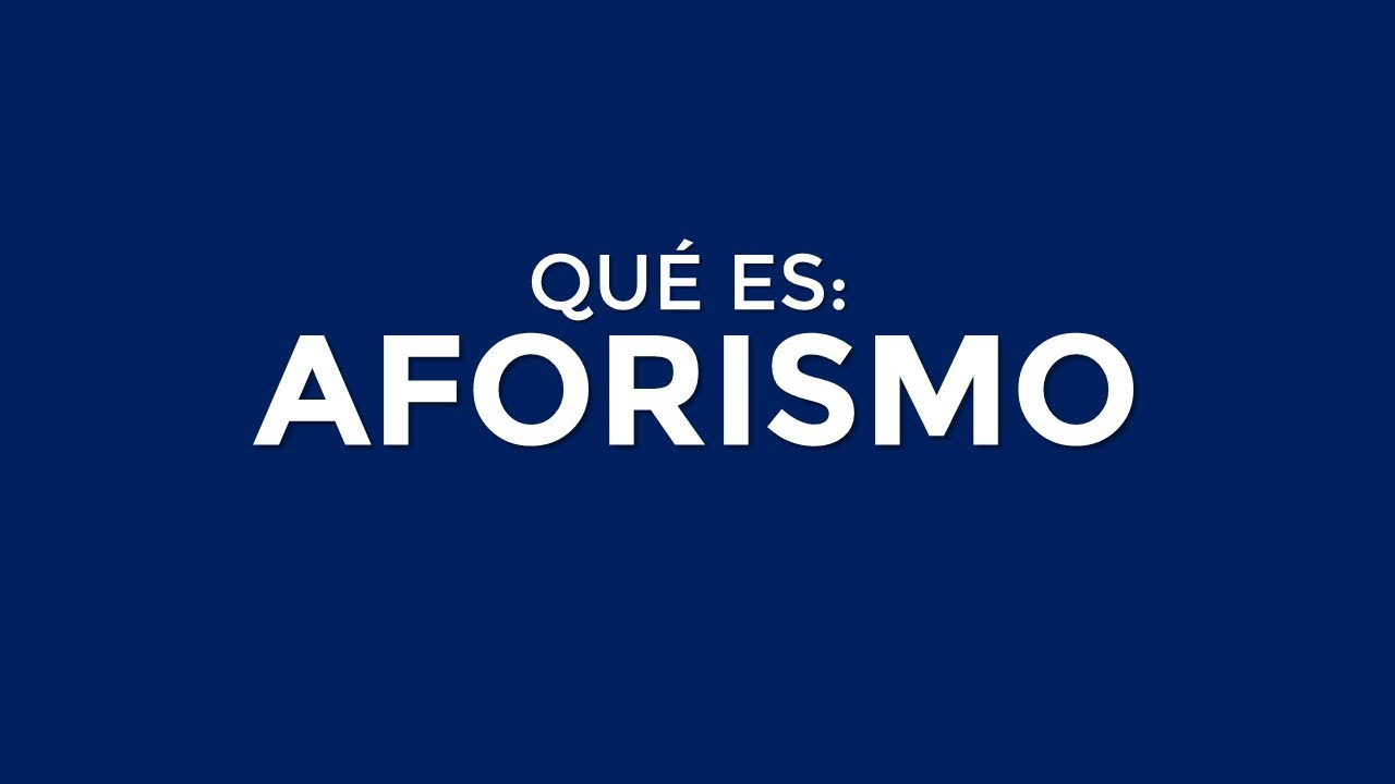 &iquest;Qu&eacute; es un AFORISMO?