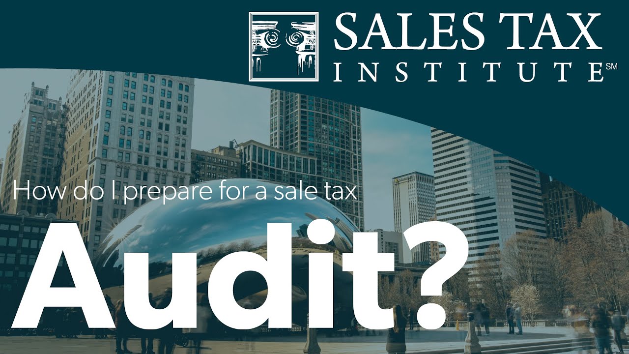 How Do I Handle a Sales Tax Audit? | Sales Tax Institute