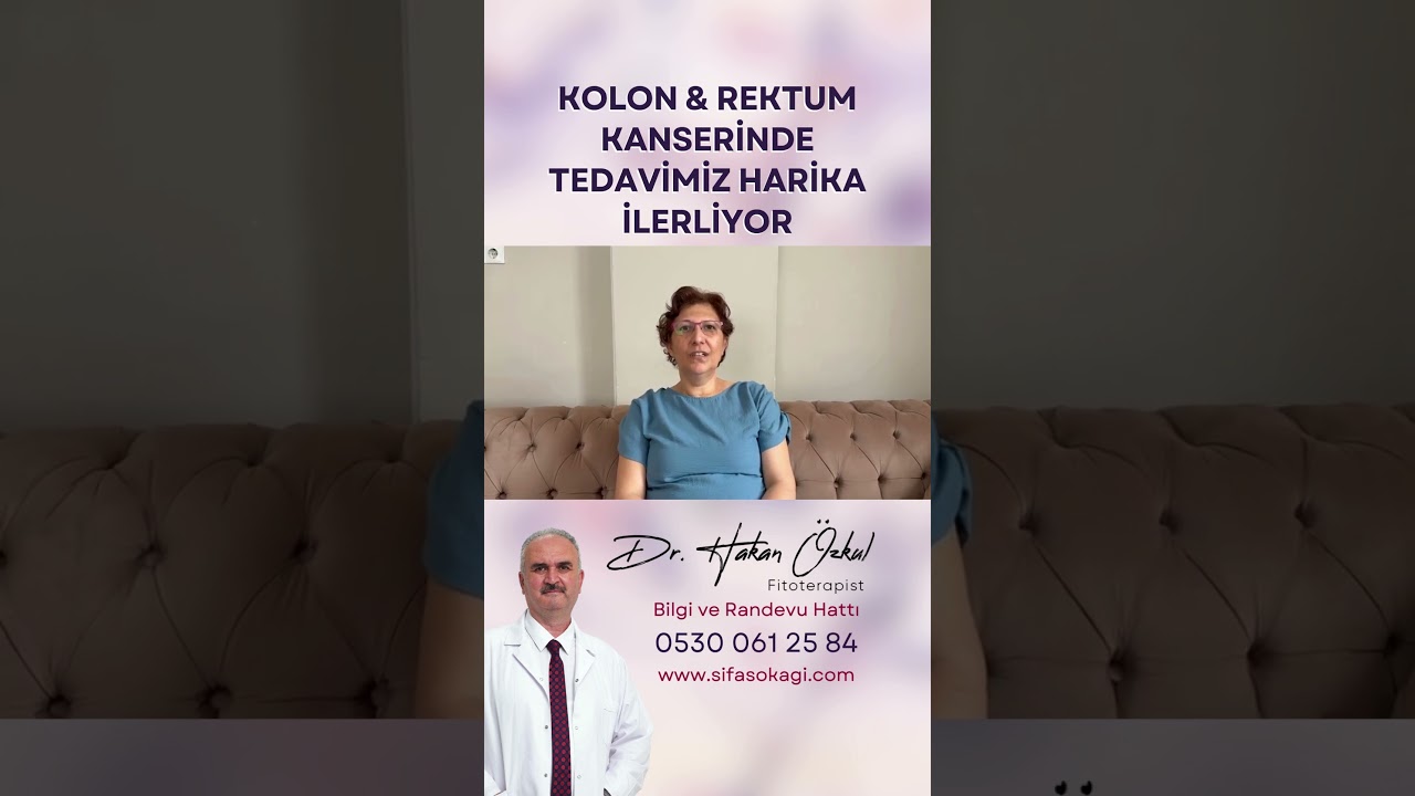 Rektum & Kolon Kanserinde Bitkisel Tedavi Zaferi