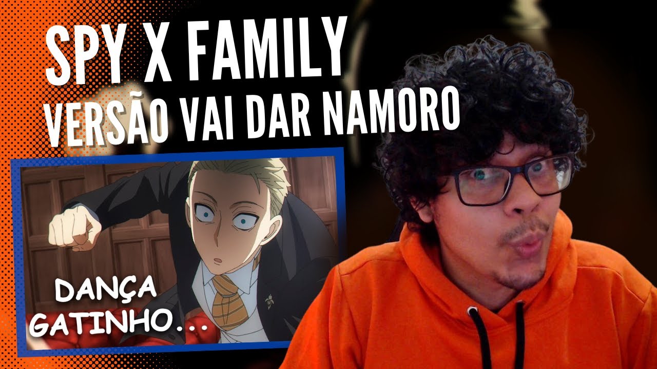 REACT SPY X FAMILY VERSÃO VAI DAR NAMORO (JOPPA)