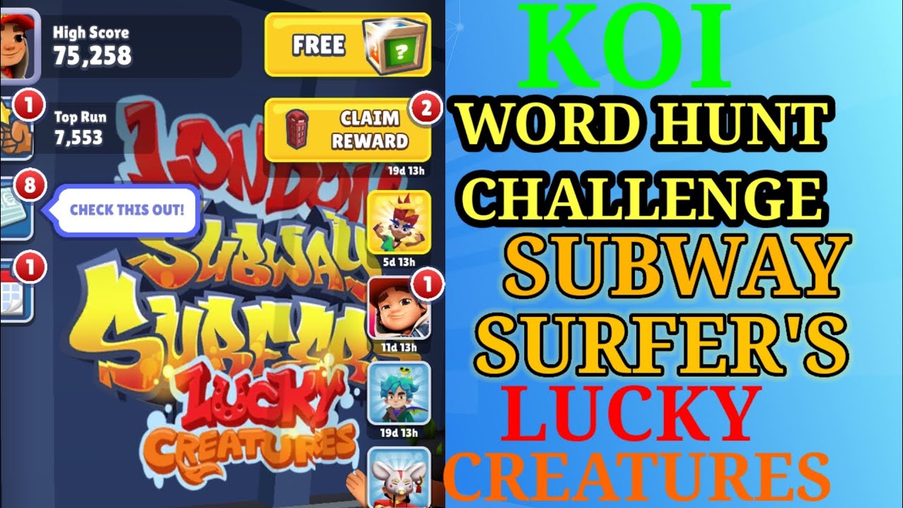 Koi The Word Hunt Challenge Completed Subway Surfer London Lucky Creatures 