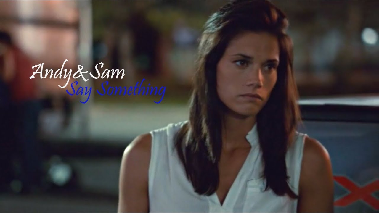 Andy&Sam || Say Something