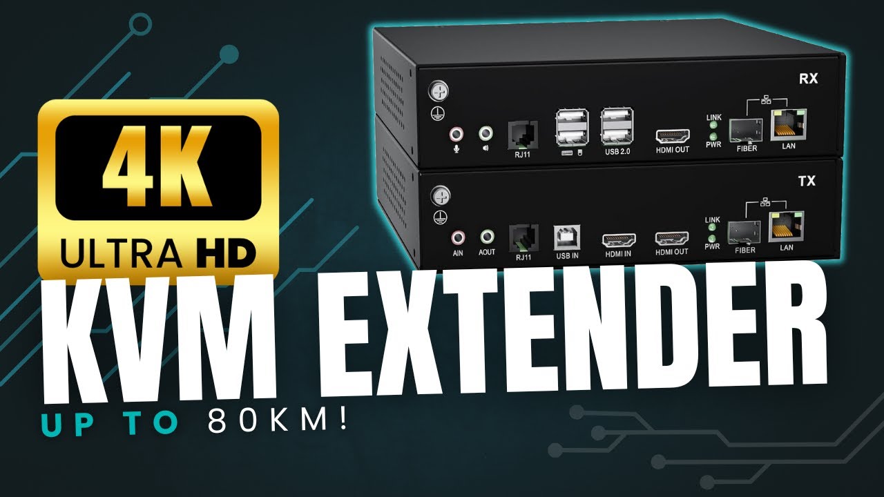 Extend Your 4K Display and USB Devices up to 80km! (Kinan KVM Extender)