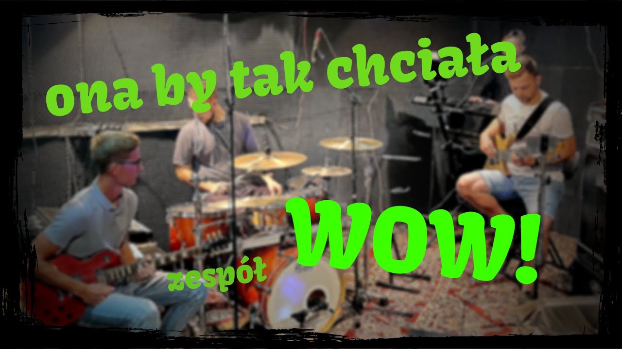 Ona By Tak Chciała - Zesp&oacute;ł WOW! (Cover Ronnie Ferrari)