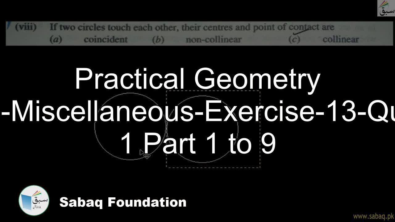 Practical Geometry Circles-Miscellaneous-Exercise-13-Question 1 Part 1 to 9, Math Lecture | Sabaq.pk