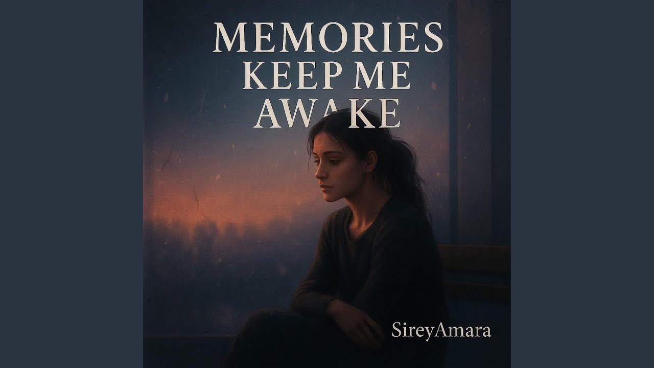Memories Keep Me Awake