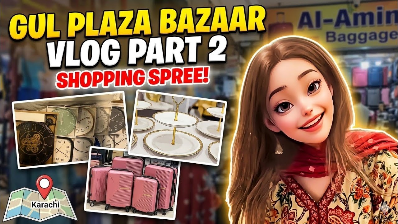 Inside Gul Plaza Bazaar Karachi Vlog Part 2🛍️ | Shopping + Untold Stories | کراچی گل پلازہ بازار