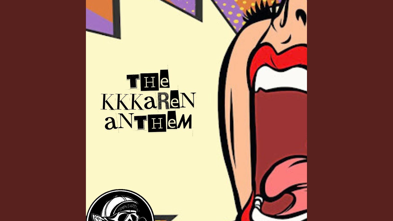 KKKaren Anthem