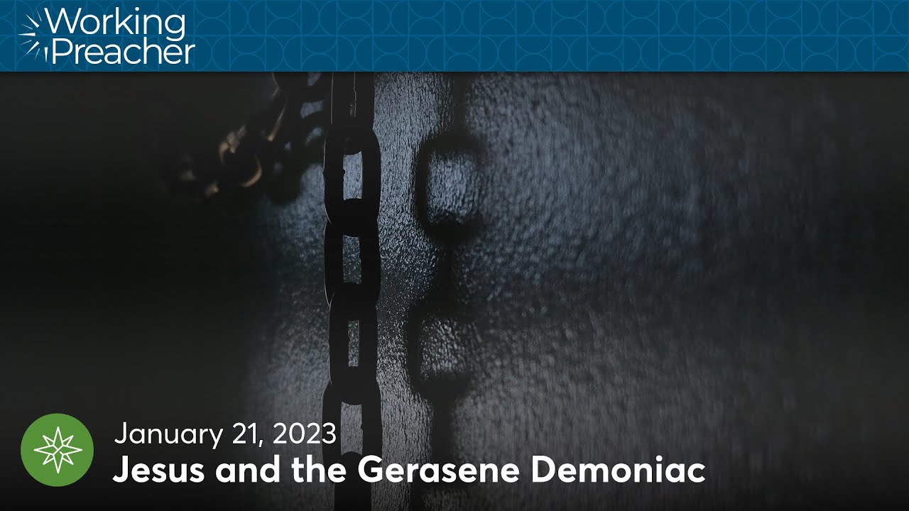 Narrative Lectionary 565: Jesus and the Gerasene Demoniac - January 21, 2024