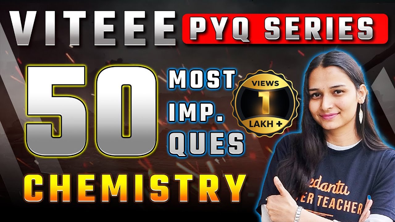 VITEEE 2024: 50 Most Important Questions CHEMISTRY | VITEEE 2024 Preparations | Shilpi Ma'am