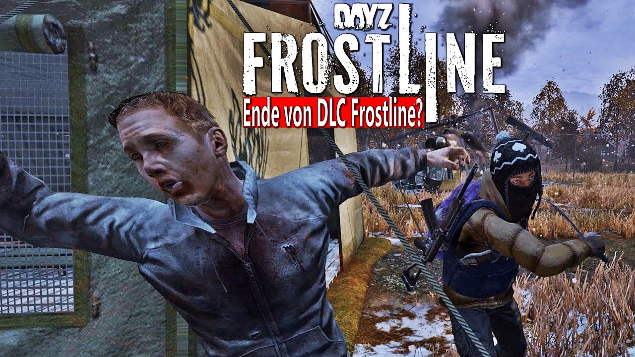 ENDE von DAYZ FROSTLINE DLC? ZURÜCK zu CHERNARUS und direkt ACTION - VERHANDLUNGEN ESKALIEREN - DAYZ