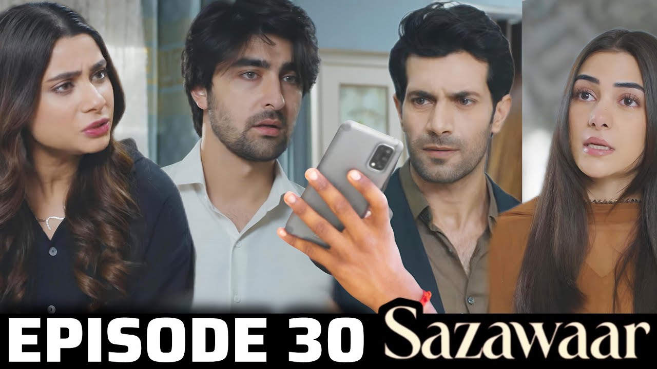 Sazawaar Episode 30 Teaser Review | Emotions Escalate Further