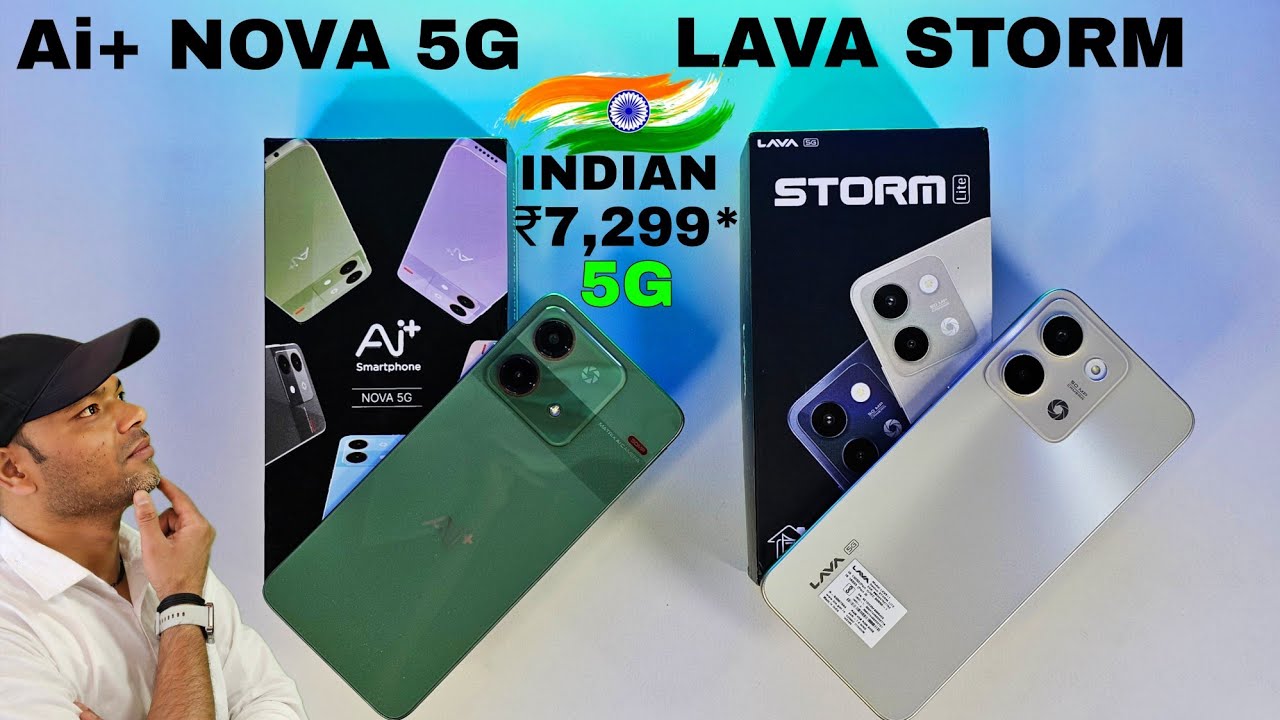 Ai+ NOVA 5G Vs Lava Storm Lite 5G Unboxing & Comparison | India's Cheapest 5G Smartphones