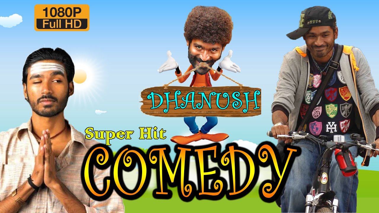 Dhanush Non Stop Comedy | Full HD 1080 | Dhanush Movie Comedy | Dhanush Comedy