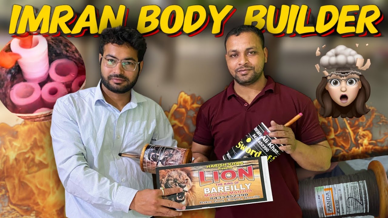 Imran Body builder Manjha maker 2025 || the Lion King of Bareilly made for Parimal bhai 2025.