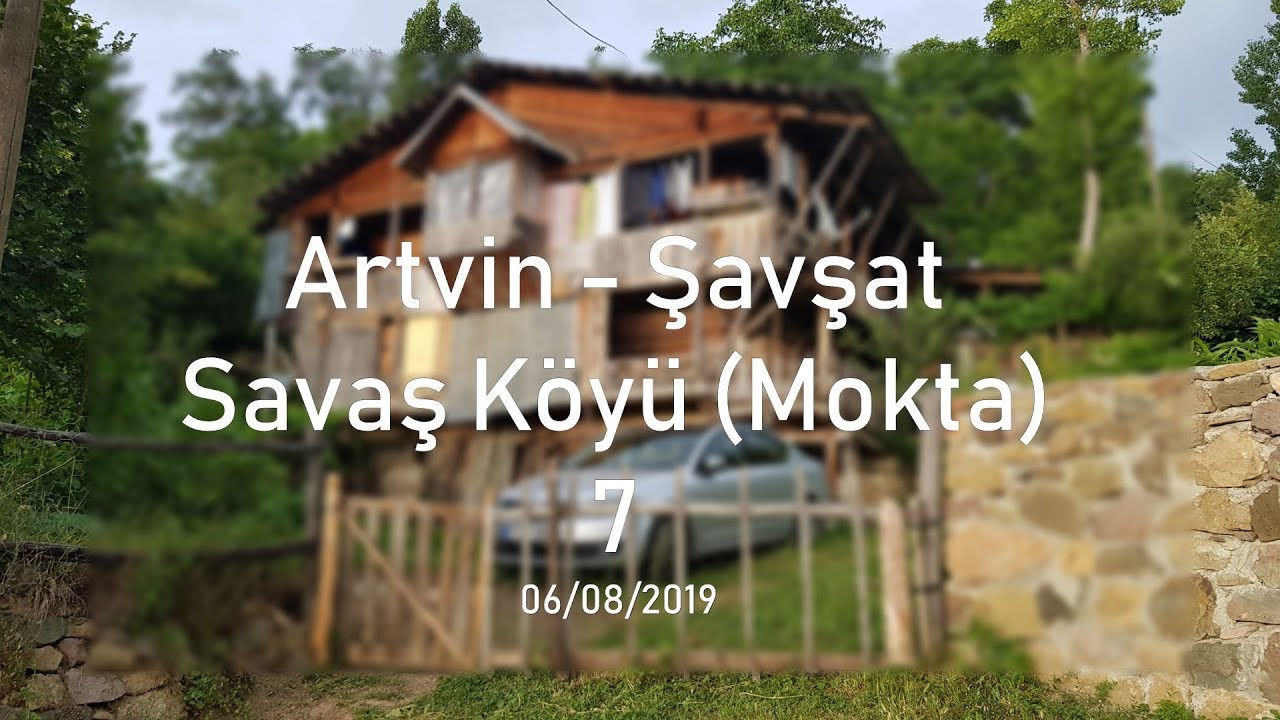 Artvin, Şavşat, Savaş Köyü (Mokta) - Gezimiz