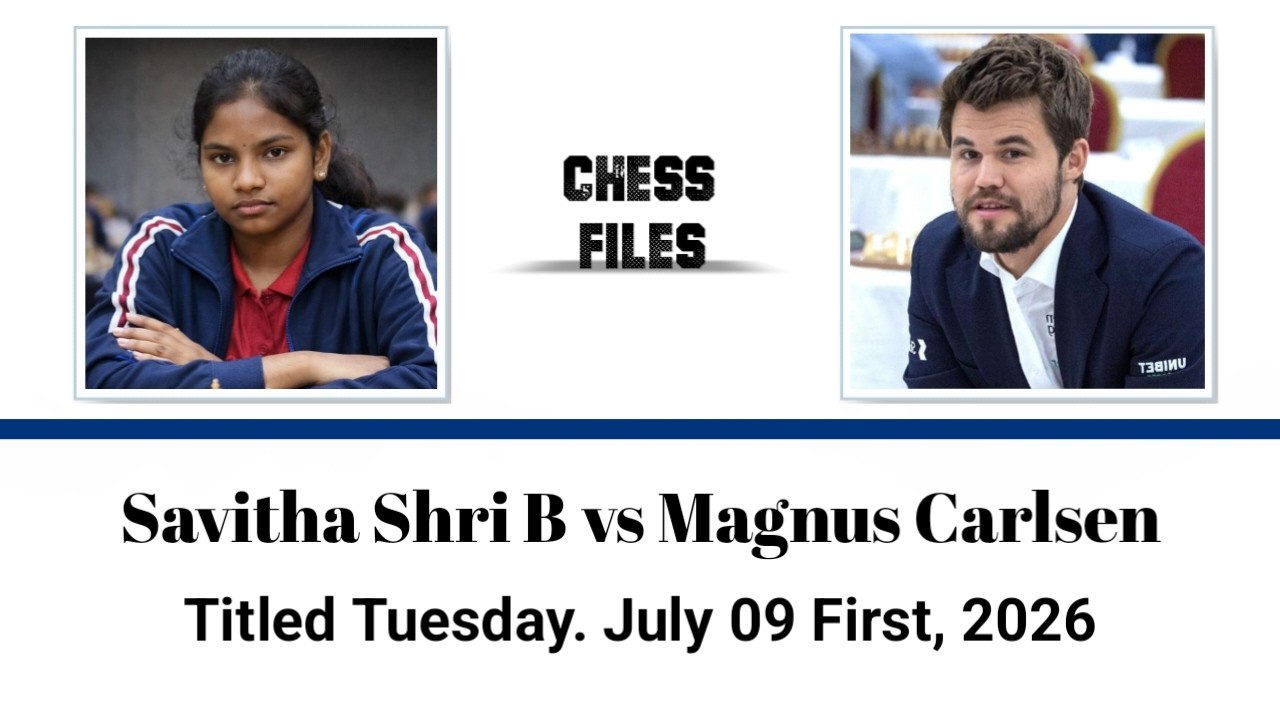 Savitha Shri B vs Magnus Carlsen &bull; Titled Tuesday. July 09 First, 2026
