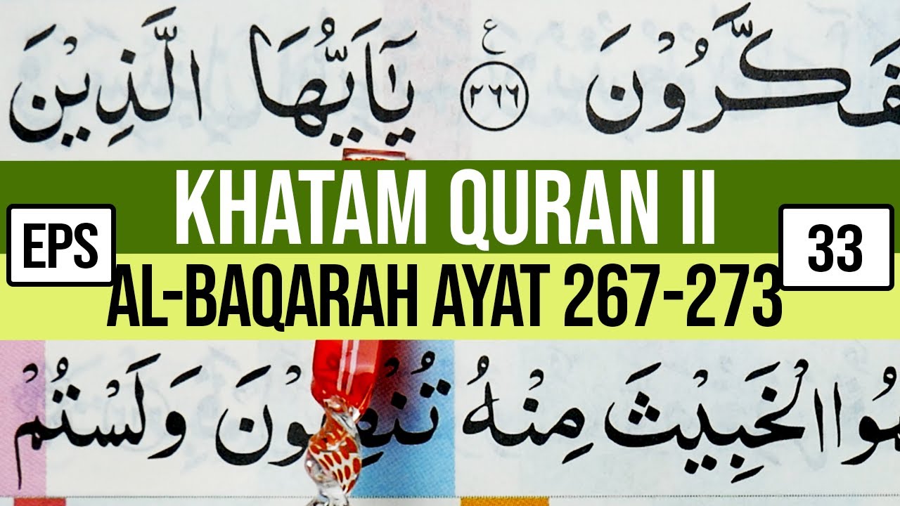 KHATAM QURAN II SURAH AL BAQARAH AYAT 267-273 TARTIL  BELAJAR MENGAJI EP 33