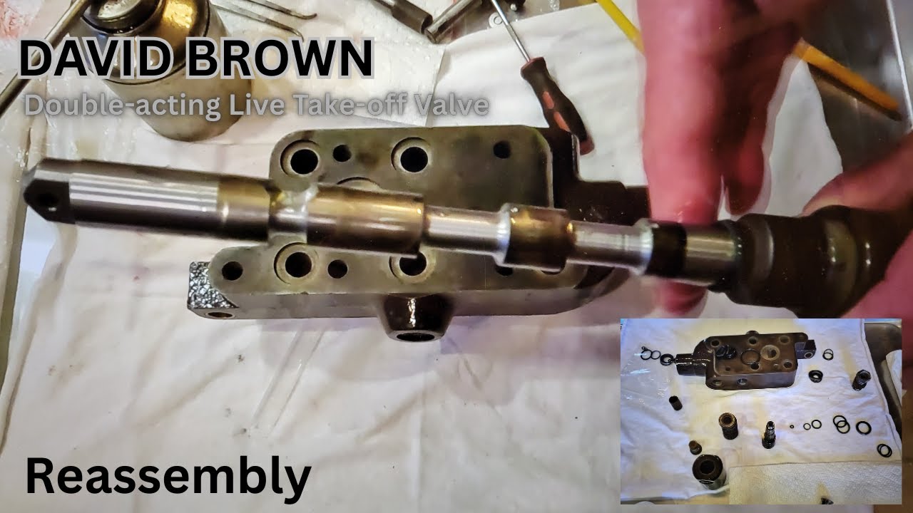 David Brown Live Take Off Valve reassembly
