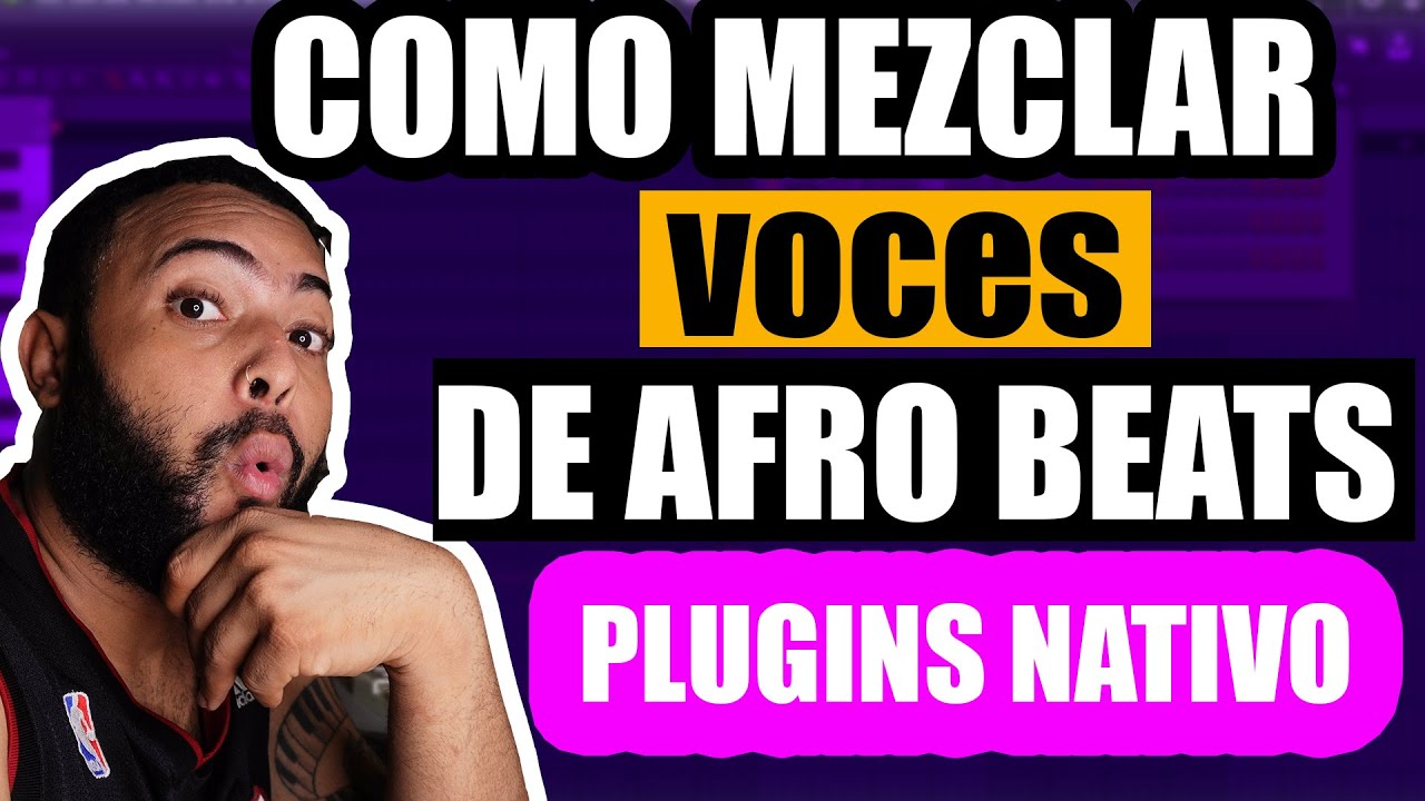COMO MEZCLAR VOCES DE AFRO BEAT CON PLUGINS NATIVO DE FL STUDIO | ACI2DALEAPLAY 🔥🔥