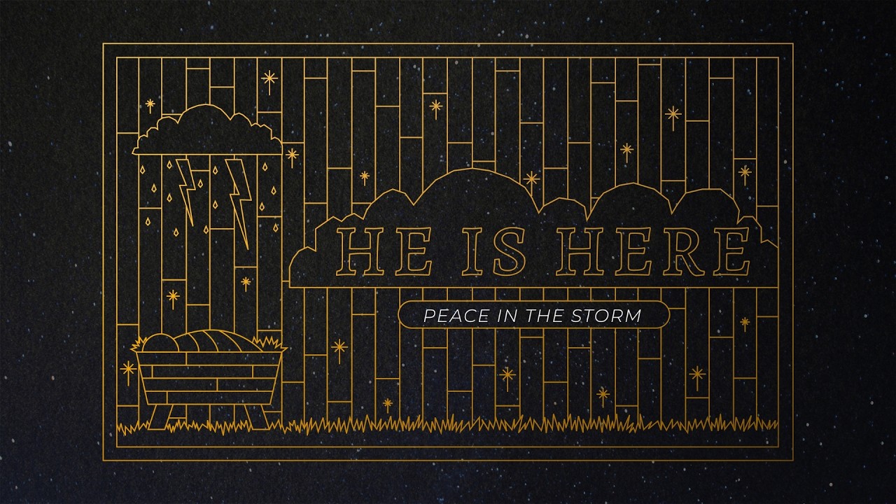 He is Here: Peace in the Storm