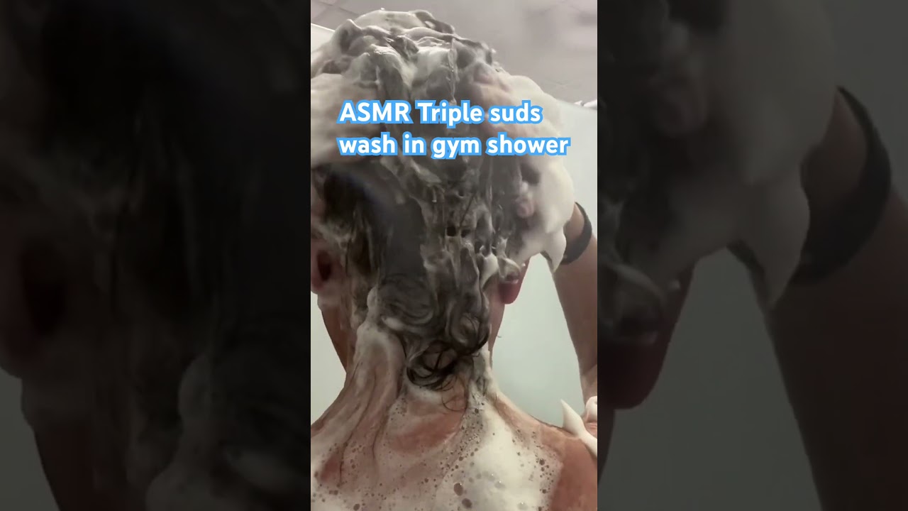 ASMR Triple Suds Hairwash Gym Shower #asmrhairwash #asmrhair #asmr #asmrshower
