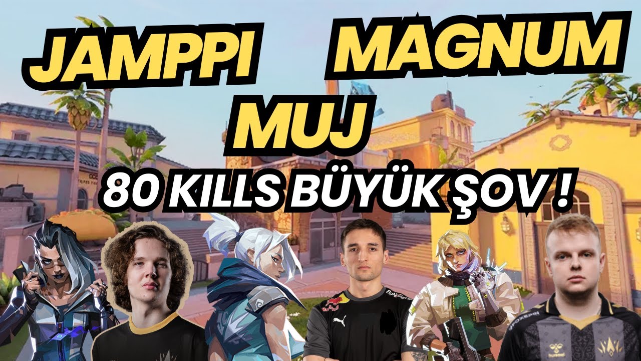 BBL JAMPPI MAGNUM VE MUJ AYNI TAKIMA DÜŞÜNCE 80 VURUYORLAR !  VALORANT RADIANT RANKED
