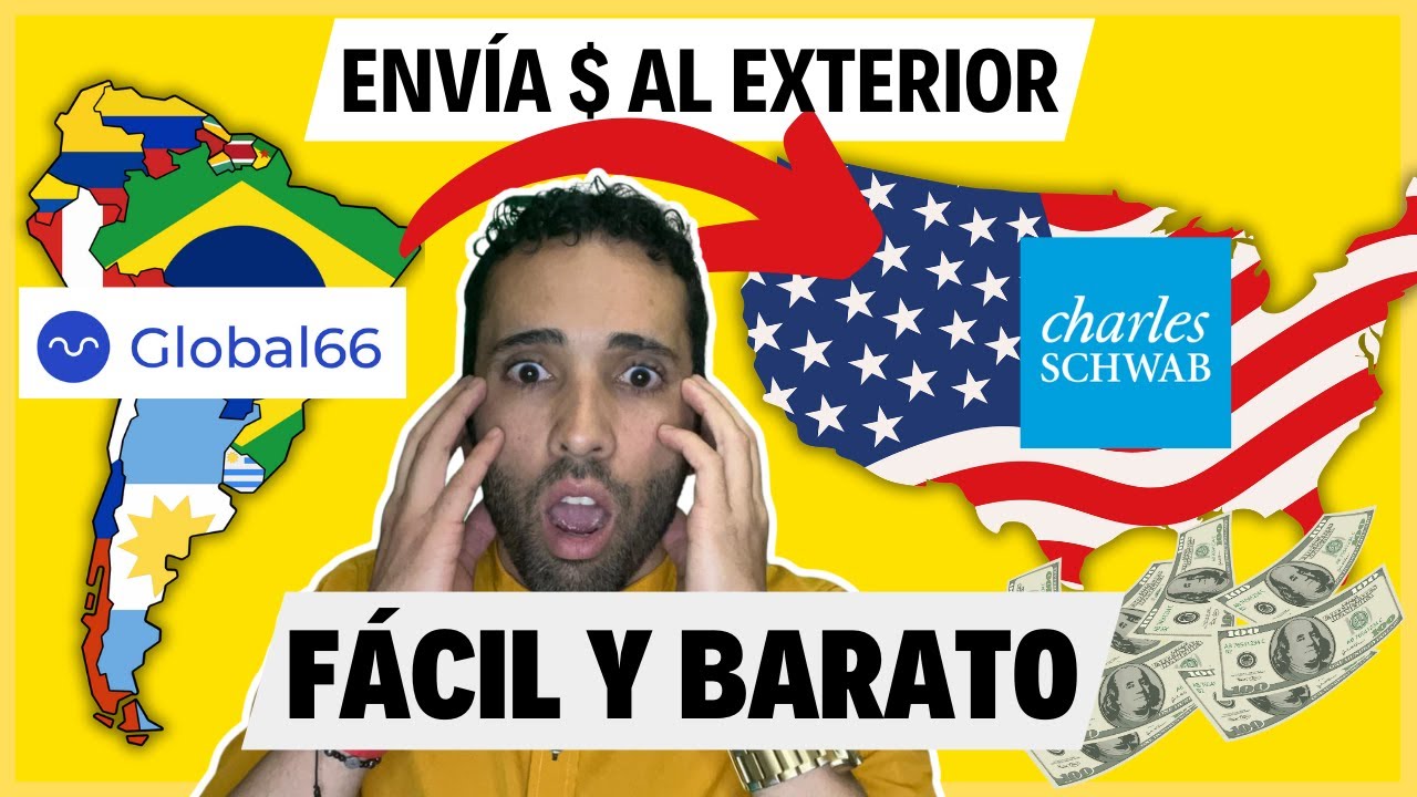 COMO ENVIAR DINERO A UNA CUENTA EN EEUU DESDE TU PAÍS | DE GLOBAL 66 A CHARLES SCHWAB