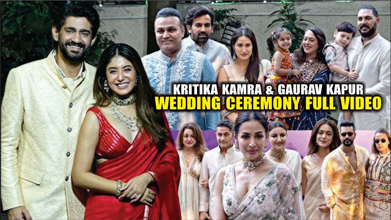 Kritika Kamra And Gaurav Kapur Wedding Ceremony | RHEA CHAKRABORTY, MALAIKA, FARHAN AKHTAR,SOHA ALI