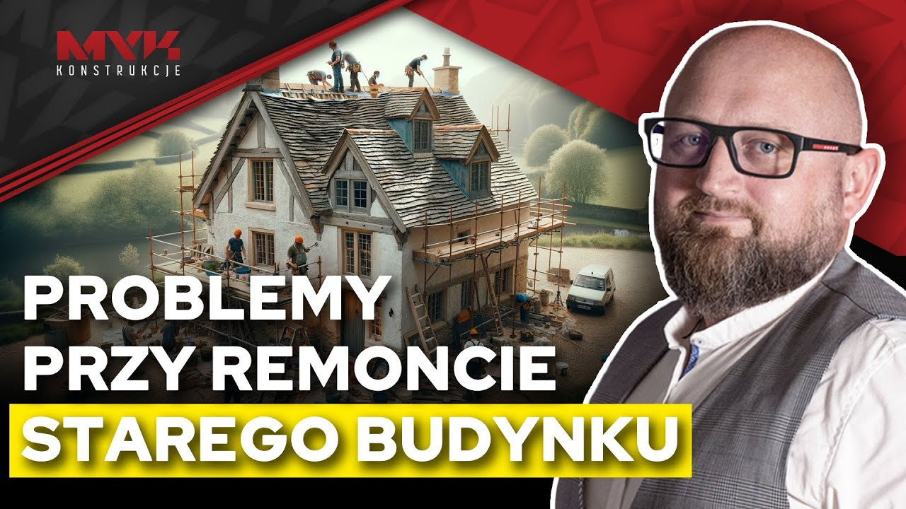 Remont STAREGO BUDYNKU - z czym musisz się zmierzyć? | Dekonstrukcje