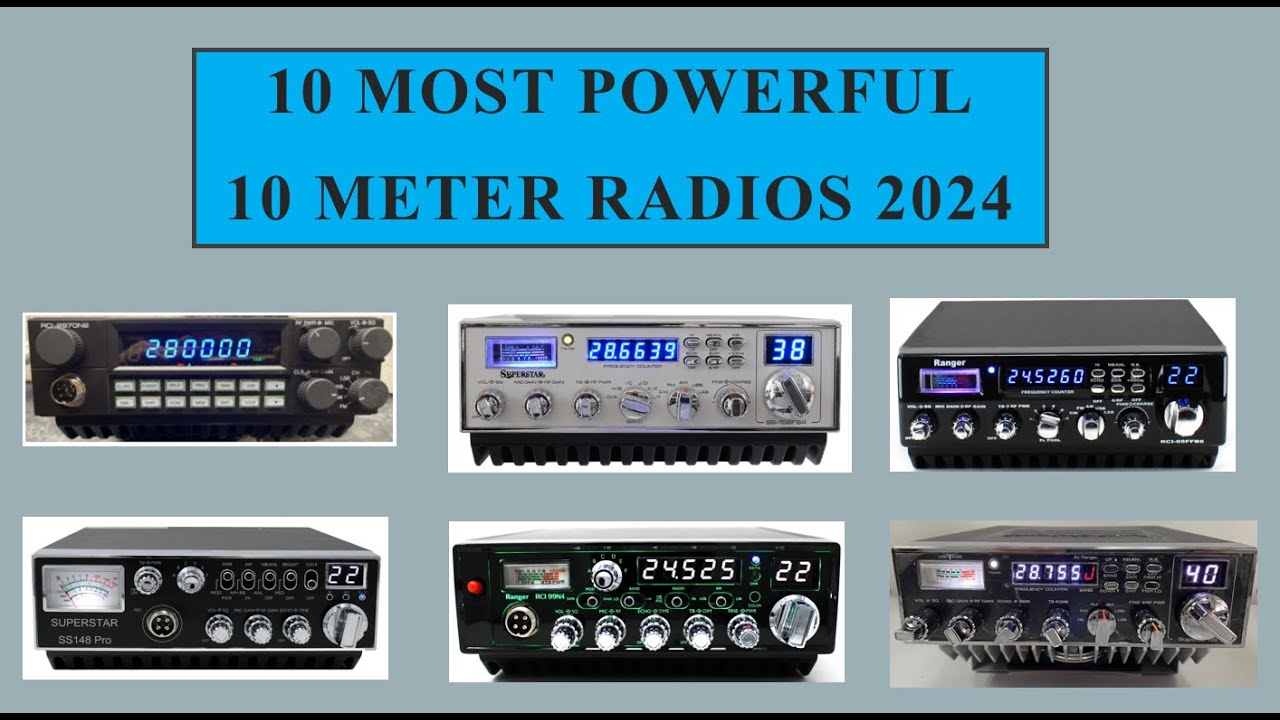 10 Most Powerful 10 meter radios of 2024