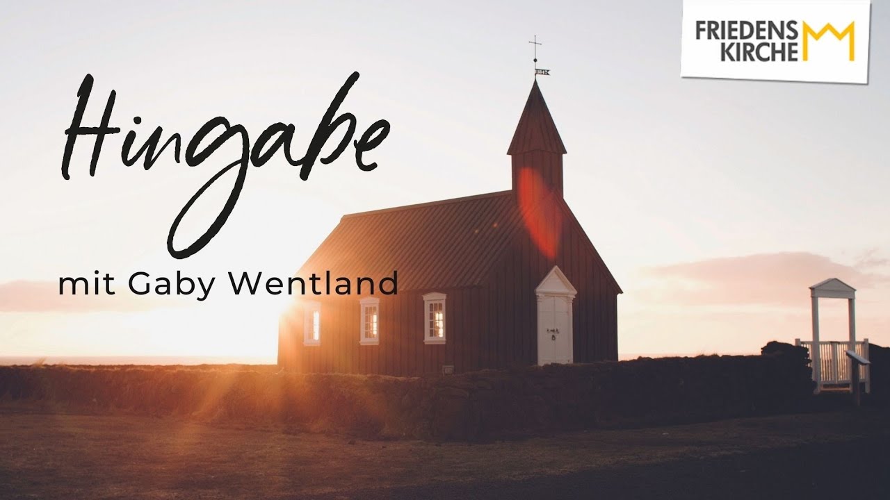 Hingabe - Warum es sich lohnt alles zu geben - Gaby Wentland