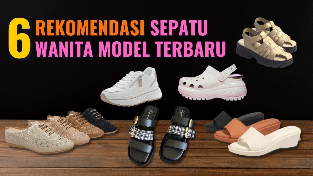 6 Rekomendasi Sepatu Wanita Model Terbaru