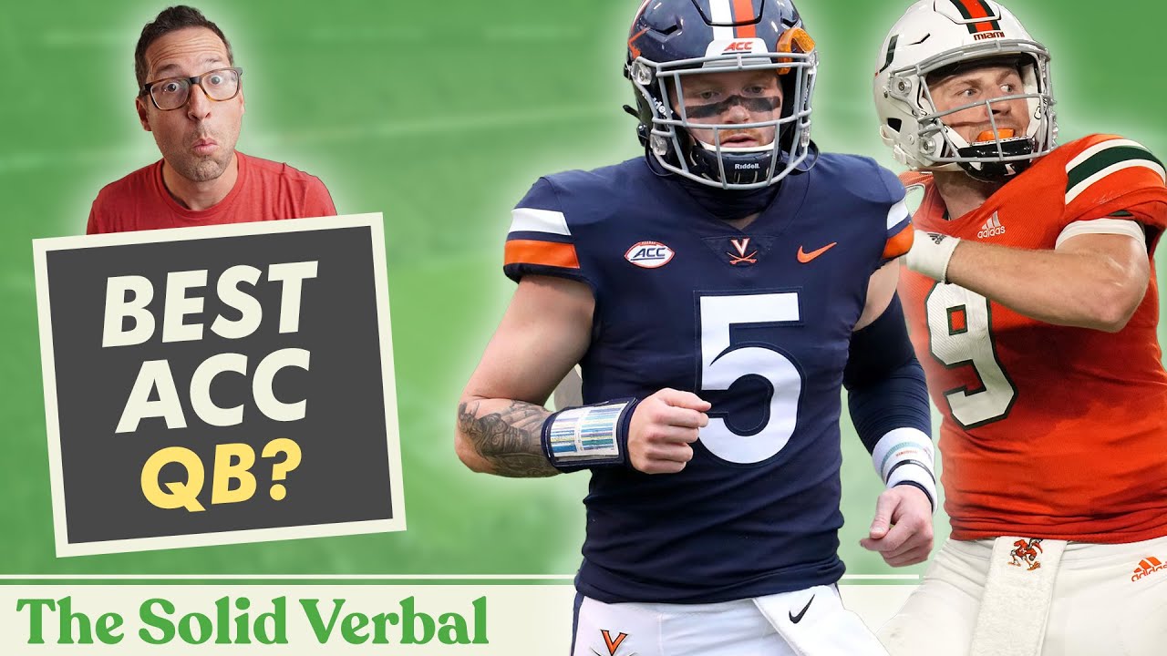 Who's the ACC's best quarterback in 2022? | The Solid Verbal